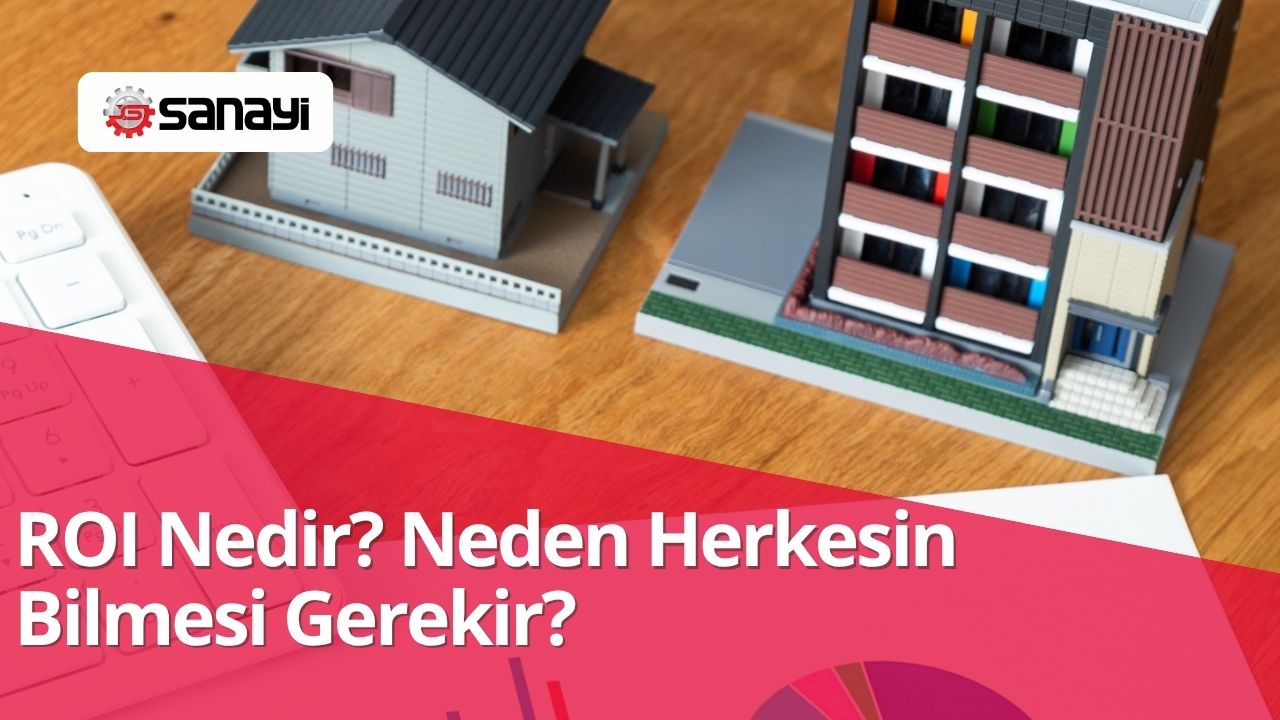 ROI Nedir? Neden Herkesin Bilmesi Gerekir?