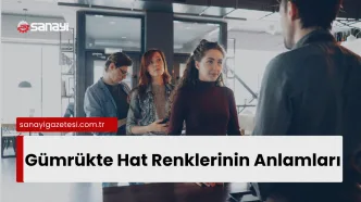 Gümrükte Hat Renkleri Ne Anlama Geliyor