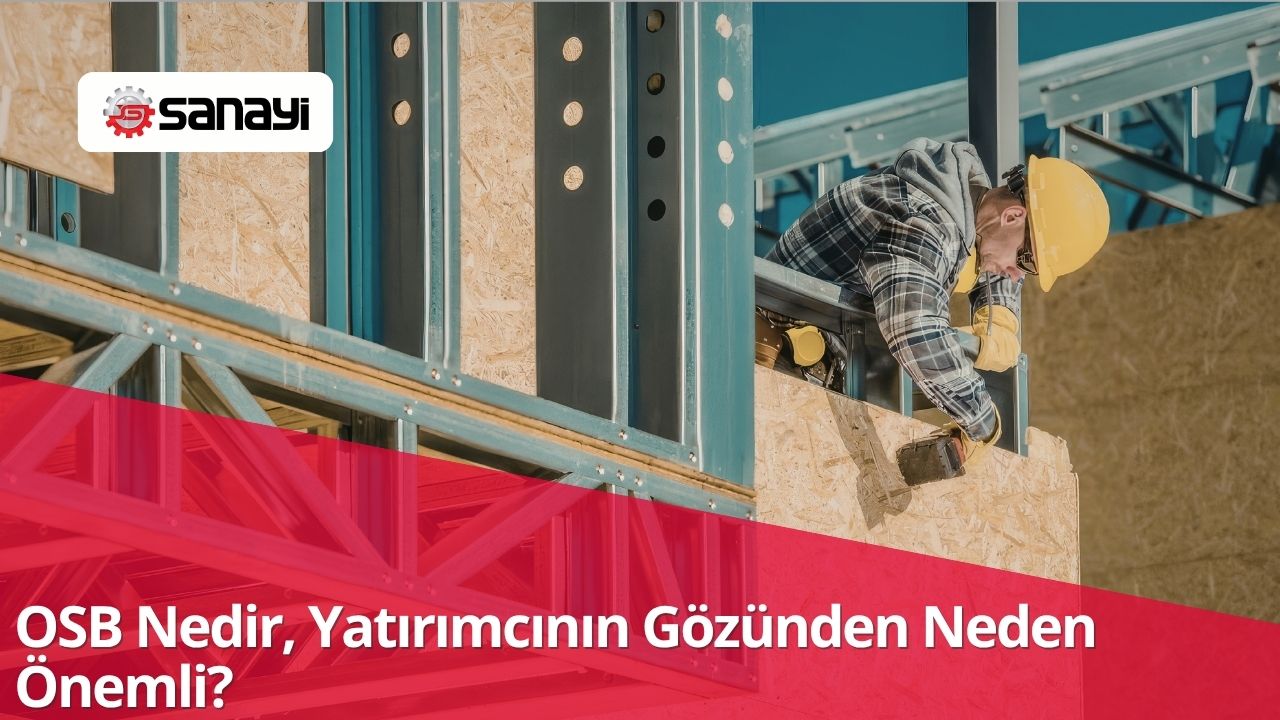 OSB Nedir, Yatırımcının Gözünden Neden Önemli?