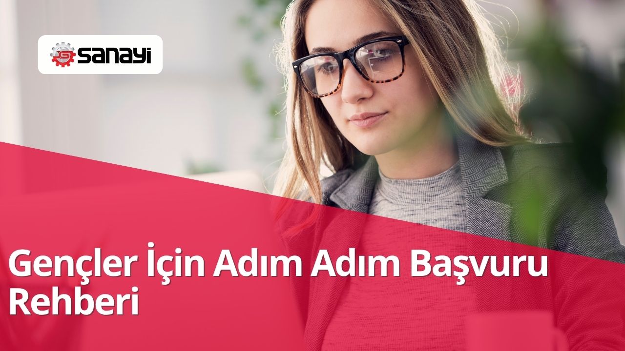 Gençler İçin Adım Adım Başvuru Rehberi