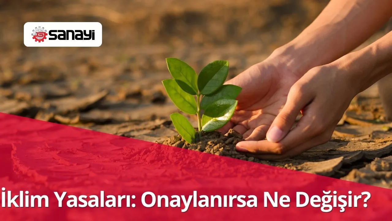 İklim Yasaları: Onaylanırsa Ne Değişir?