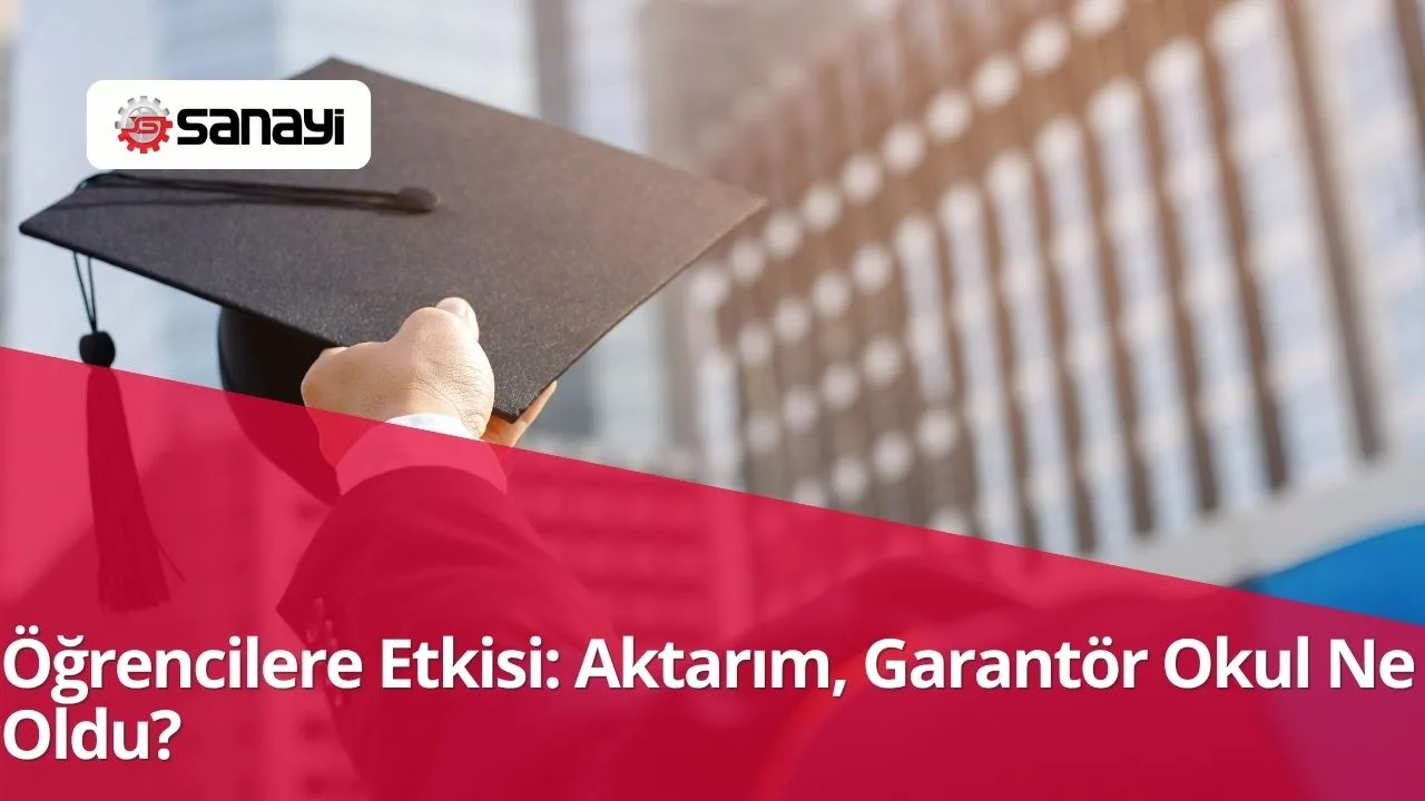Öğrencilere Etkisi: Aktarım, Garantör Okul Ne Oldu?
