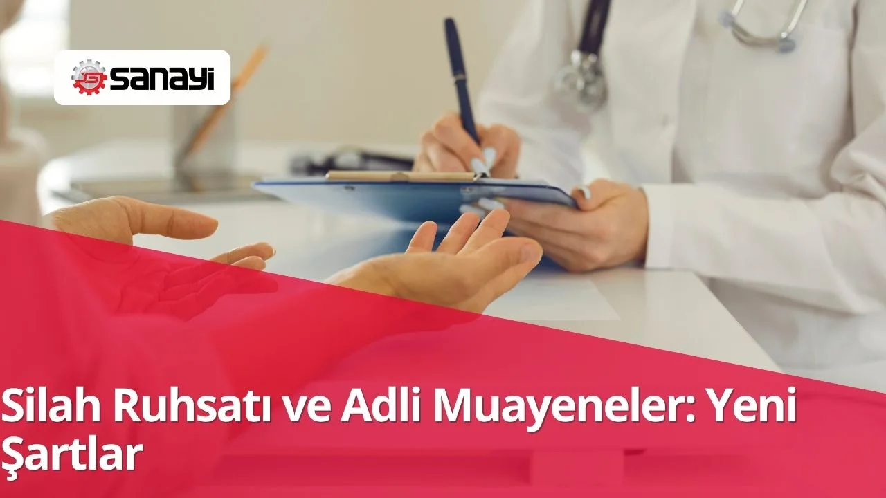 Silah Ruhsatı ve Adli Muayeneler: Yeni Şartlar