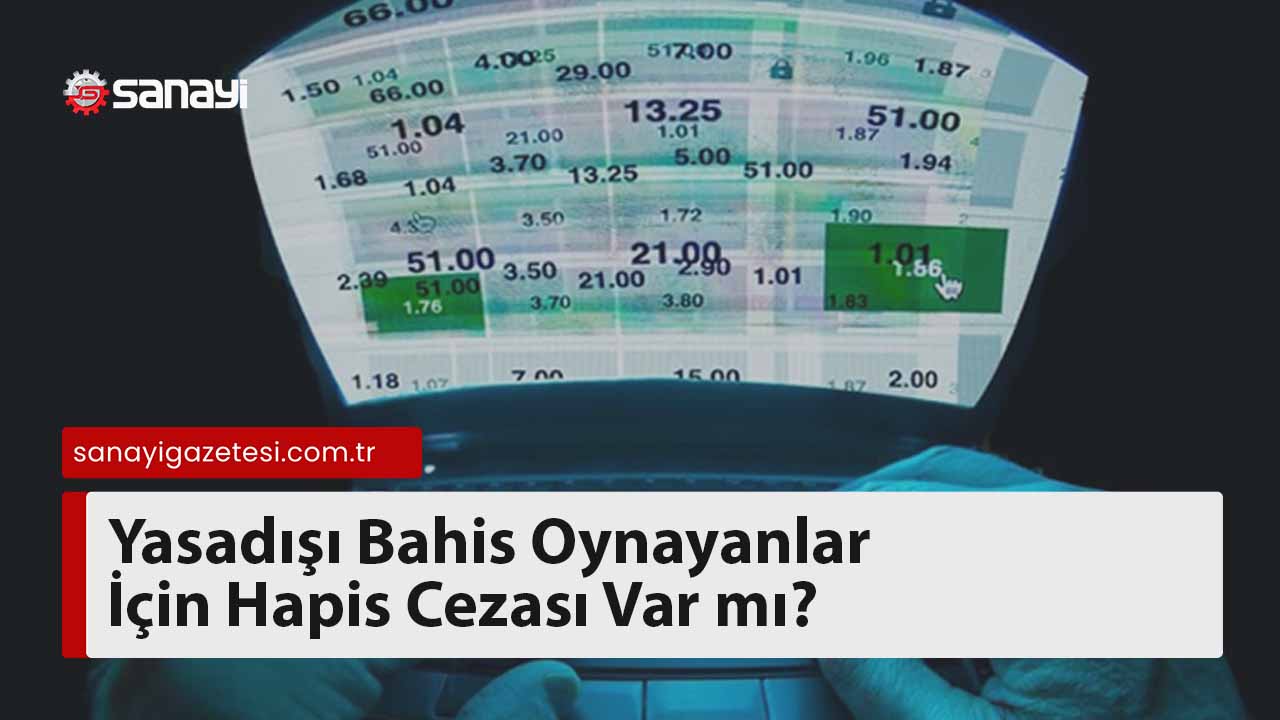 Yasadışı Bahis Oynayanlar İçin Hapis Cezası Var mı?