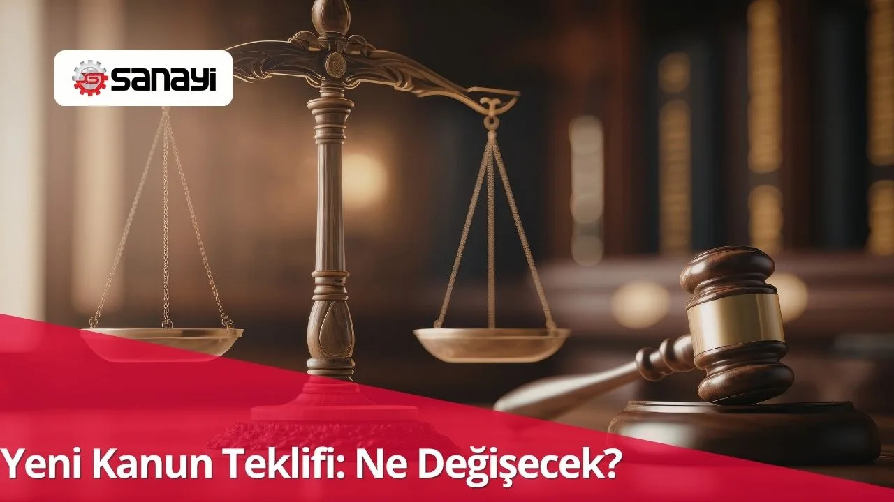 Yeni Kanun Teklifi: Ne Değişecek?