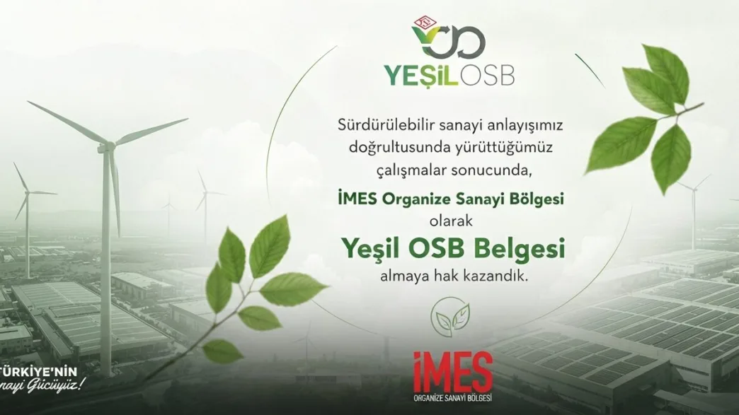 İMES OSB'den tarihi adım: "Yeşil OSB Belgesi"ni aldı!